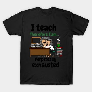 Teacher Exhaustion Constant Teacher Energy T-Shirt